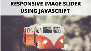 How to create a responsive image Slider using Javascript