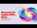Download Lagu Microsoft 365 Copilot Office Hours: Live Q\u0026A with a Senior Copilot CSA at Microsoft