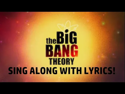 Download MP3 The Big Bang Theory theme song - lyrics on screen