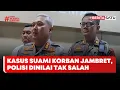 Lagu Penasihat Ahli Kapolri: Polres Sleman Tak Salah Soal Suami Korban Jambret Jadi Tersangka #Beritasatu