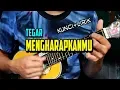 Download Lagu MENGHARAPKANMU-TEGAR (KUNCI+LIRIK) COVER KENTRUNG