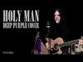 Lagu Deep Purple - Holy Man (Acoustic Cover by Pezzo)