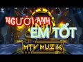 Download Lagu NGƯỜI ANH EM TỐT CỦA TÔI - RINV REMIX