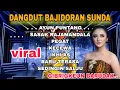 Download Lagu DANGDUT BAJIDORAN TERBARU 2025 VERSI KENDANG TAROMPET~AYUN PUNTAG-SASAK RAJAMANDALA