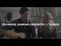 FIN ARGUS, SABRINA CARPENTER// CLOUDS