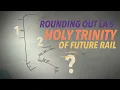 Lagu Rounding Out LA's Holy Trinity of Future Rail