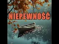Lagu Niepewność [Jesienna impresja]