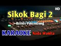Download Lagu SIKOK BAGI DIO - KARAOKE REMIX VIRAL