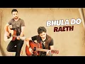 Lagu Raeth - Bhulado (2010) | Heartbreak Song | Sad Hindi Song