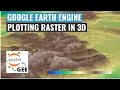 GEE Tutorial 119 - Plotting raster data in 3D with only one line of code