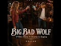 Big Bad Wolf (feat. Drome & Daglig)