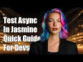 How to Test Async Functions in Jasmine A Complete Guide for Developers