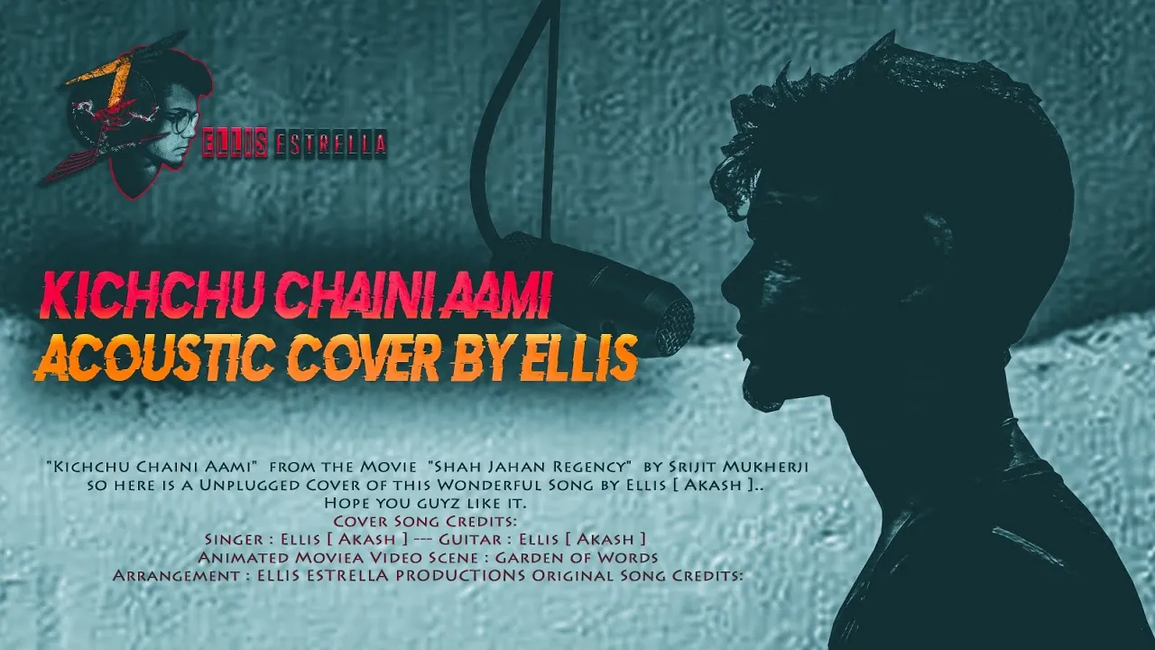 Kichchu Chaini Aami | Acoustic Cover by Ellis | Ellis Estrella Indie | [2018 - Old Recorded Version]