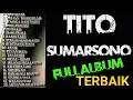 Download Lagu 𝗧𝗶𝘁𝗼 𝗦𝘂𝗺𝗮𝗿𝘀𝗼𝗻𝗼 𝗙𝘂𝗹𝗹 𝗔𝗹𝗯𝘂𝗺 𝗧𝗮𝗻𝗽𝗮 𝗜𝗸𝗹𝗮𝗻