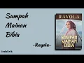 Download Lagu Rayola - Sumpah Mainan Bibia | Lirik Lagu