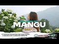 Download Lagu DJ MANGU REGGAE KERONCONG HOREG X SAKERA DOR X KENDANG SIMPATIK SETENGAH MBEROT