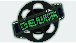 12th Reel Film Festival EBMS