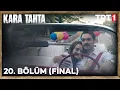 Download Lagu Kara Tahta 20. Bölüm (Final)