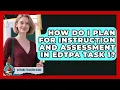 How Do I Plan For Instruction And Assessment In EdTPA Task 1 - Aspiring Teacher Guide