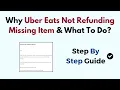 Why Uber Eats Not Refunding Missing Item What To Do