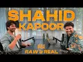 Lagu Shahid Kapoor | Raw and Real