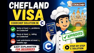 Chefland Visa CodeChef Problem Solution C Programming
