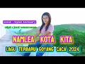 Download Lagu NAMLEA KOTA KITA || LAGU GOYANG CACA || MYLAN KOMSARY OFFICIAL MUSIC VIDEO
