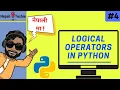 Logical Operators in Python Part 4 Learn Python in Nepali 2020