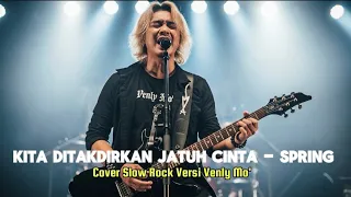  kita ditakdirkan jatuh cinta spring slow rock melayu cover venly mo bikin baper