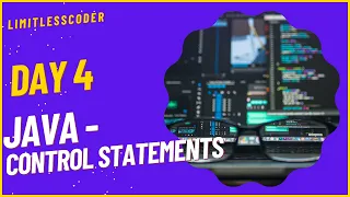 Java Control Statements Day 4 LimitlessCoder