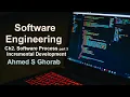 SE Course Ch 2 SW Dev Process - part 3 Incremental Development Model