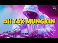 Lagu OH TAK MUNGKIN - Remix Nostalgia_Tembang Kenangan_Slow Remix