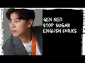 Download Lagu Gen Neo - Stop Sugar (Lirik Bahasa Inggris) Dari Singapura 🇮🇩