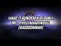 Download Lagu MAKE IT BUNDEM X DI DUNIA INI - Yhozi Mamondoll (BASSSOMBAR) New2K21!!!