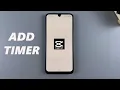 How To Add Timer On Capcut