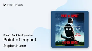 point of impact book 1 by stephen hunter audiobook preview