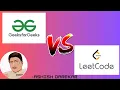 LEETCODE VS GEEKSFORGEEKS