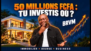 Daniel Aggré : Immobilier, bourse ou business : où investir son argent en Afrique ?