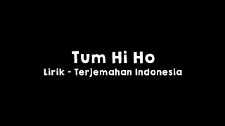 Download Tum Hi Ho l Lirik dan Terjemahan Indonesia l (Slowed \u0026 Reverb) MP3