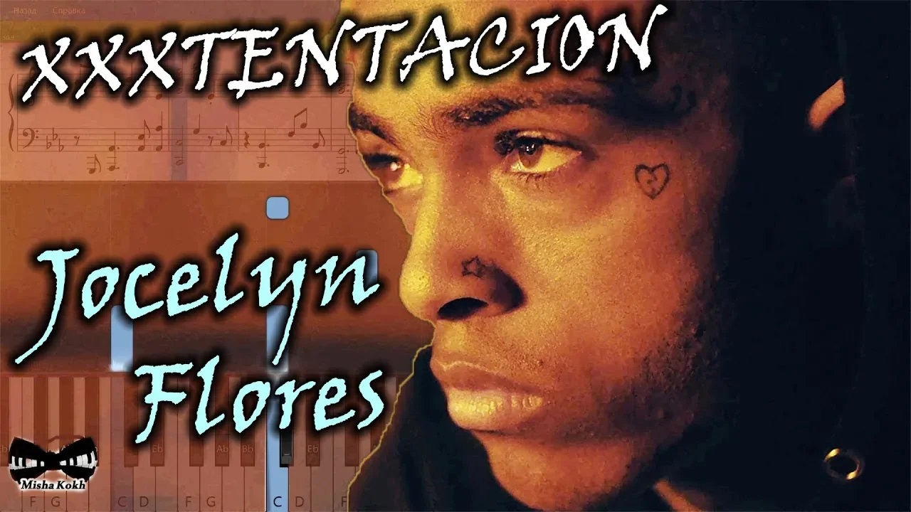 XXXTENTACION - Jocelyn Flores [Piano Tutorial | Sheets | MIDI] Synthesia