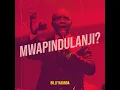 Mwapindulanji?