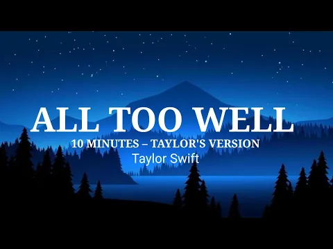Download MP3 Taylor Swift - ALL TOO WELL (10 Minutes - Taylor's Version) (Lyrics)
