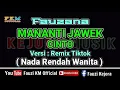 Download Lagu Remix Tiktok- MANANTI JAWEK CINTO - Fauzana [ Karaoke ] Nada Rendah Wanita