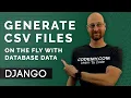 How To Generate CSV Spreadsheet Files Dynamically With Django - Django Wednesdays