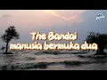 Download Lagu manusia bermuka dua - THE BANDAI