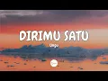 Download Lagu Ungu – Dirimu Satu (Lirik)