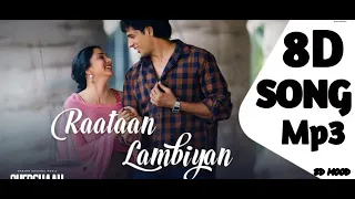 Download Raataan Lambiyan –(8D AUDIO) | Shershaah | Sidharth – Kiara | Tanishk B| Jubin Nautiyal |Asees MP3