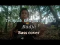 Download Lagu Tetaplah kau jadi milikku_RADJA(Bass Cover) By:Tumirin adm