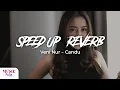 Download Lagu Veni Nur - Candu (Speed Up \u0026 Reverb)