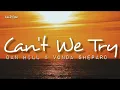 Download Lagu Can't We Try | by Dan Hill and Vonda Shepard | @keirgee Lyrics Video